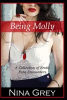 Being Molly: A Collection of Erotic Futa Encounters 1698903367 Book Cover