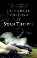 The Swan Thieves 031606579X Book Cover