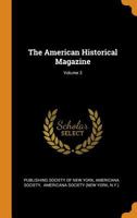 The American Historical Magazine; Volume 3 1018697632 Book Cover