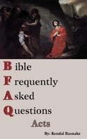 Bible Frequently Asked Questions: Acts B08XNDNSKL Book Cover