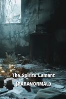 The Spirits Lament (PARANORMAL) B0DSJV3L6P Book Cover