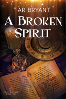 A Broken Spirit (1) (Craft Blessed) 1641088001 Book Cover