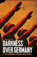 Darkness Over Germany 1623719968 Book Cover