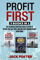 Profit First: The essential guide you should listen to before you quit your job and start making money from home. 3 BOOKS IN 1 1692827545 Book Cover