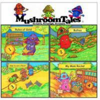 Mushroom Tales Volumes 1-4: Four Tales in One: Rules of Gold / Bullies / How to Win a Race / My Mom Rocks! 153085735X Book Cover