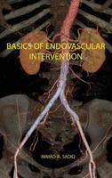 Basics of Endovascular Intervention 0988731401 Book Cover