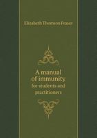 A manual of immunity for students and practitioners 1171674899 Book Cover