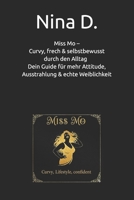 Miss Mo – Curvy, frech & selbstbewusst durch den Alltag: Dein Guide für mehr Attitude, Ausstrahlung & echte Weiblichkeit B0FW5K72QL Book Cover