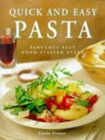 Quick and Easy Pasta: Fabulous Fast Food Italian Style 1840812605 Book Cover