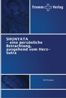 SHUNYATA - eine persönliche Betrachtung, ausgehend vom Herz-Sutra 6202442107 Book Cover