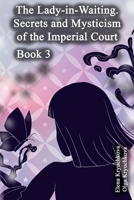 The Lady-In-Waiting. Secrets And Mysticism Of The Imperial Court. Book 3 B0CQK8YL8Q Book Cover