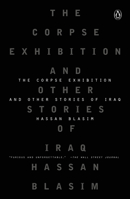 The Corpse Exhibition and Other Stories of Iraq 0143123262 Book Cover