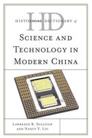 Historical Dictionary of Science and Technology in Modern China 0810878542 Book Cover