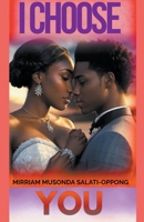 I Choose You (A Saga of Enduring Love) B0CV237DPJ Book Cover