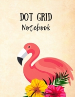 Dot Grid Notebook: Cute Flamingo Journal With Colorful FLowers Pink Background (8.5 x 11 inches) - 120 Dotted Pages 1692502727 Book Cover