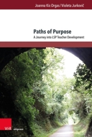 Paths of Purpose: A Journey Into Lsp Teacher Development 3847116908 Book Cover