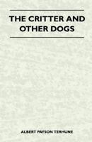 The Critter and Other Dogs 0783887450 Book Cover