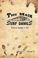 The Main Surf Dawgs: Dawgin’ It 1981 1543435254 Book Cover