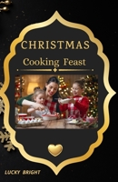 Christmas Cooking Feast: Christmas foods B0BB5HBT3H Book Cover