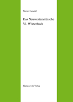 Das Neuwestaramaische: Worterbuch: Neuwestaramaisch-Deutsch (Semitica Viva) (German and Aramaic Edition) 3447108061 Book Cover