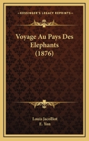 Voyage Au Pays Des A(c)La(c)Phants 2019617781 Book Cover