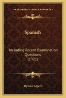 Spanish: Including Recent Examination Questions 1104307421 Book Cover