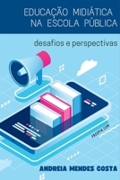 Educação Midiática Na Escola Pública (Portuguese Edition) 6500523350 Book Cover