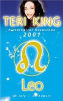 Teri King Astrological Horoscope 2001: Leo 1862047804 Book Cover