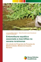 Entomofauna aqu�tica associada a macr�fitas na savana roraimense 620346788X Book Cover