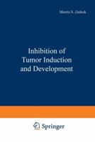 Inhibition of Tumor Induction and Development 1461592208 Book Cover