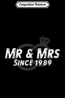 Composition Notebook: Mr & Mrs Since 1989 - 30th Wedding Anniversary Gifts Journal/Notebook Blank Lined Ruled 6x9 100 Pages 1673626858 Book Cover