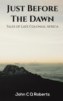 Just Before the Dawn 139848539X Book Cover