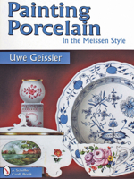 Painting Porcelain in the Meissen Style (Schiffer Craft Book) 0764302809 Book Cover