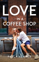 Love in a Coffee Shop 1805094823 Book Cover