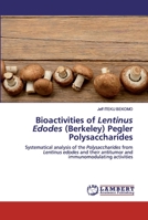 Bioactivities of Lentinus Edodes (Berkeley) Pegler Polysaccharides 6202522348 Book Cover