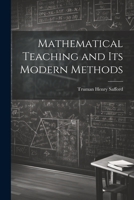 Mathematical Teaching and Its Modern Methods 1021998893 Book Cover