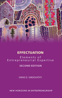 Effectuation: Elements of Entrepreneurial Expertise (New Horizons in Entrepreneurship Series) 1843766809 Book Cover