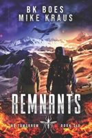 Remnants - No Tomorrow Book 6 B0BW358DK2 Book Cover