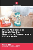 Meios Auxiliares De Diagnóstico Em Dentisteria Conservadora E Endodontia (Portuguese Edition) 6208985633 Book Cover