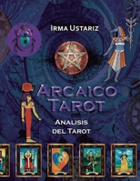 Arcaico Tarot: Análisis e interpretación de los arcanos mayores del tarot B08PJD163N Book Cover