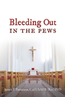 Bleeding Out in the Pews 1631298402 Book Cover