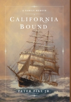 California Bound: A Family Memoir 1732164517 Book Cover