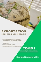 Exportación. Secretos del negocio: Tomo I B0C1J1H32B Book Cover