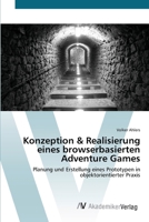 Konzeption & Realisierung eines browserbasierten Adventure Games 3639427483 Book Cover