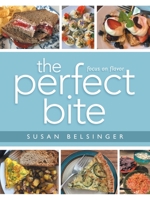 the perfect bite: focus on flavor B0B4SJH7DN Book Cover