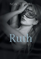 Ruth: erotischer Roman (German Edition) 3695191406 Book Cover