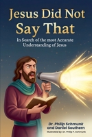 Jesus Did Not Say That B0GS73TCW2 Book Cover