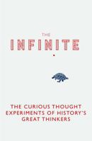 The Infinite Tortoise: The Curious Thought Experiments of History's Great Thinkers 1782436375 Book Cover