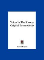 Voices in the Silence; Original Poems 1359372202 Book Cover