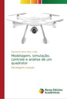 Modelagem, simulação, controle e análise de um quadrotor 6202186208 Book Cover